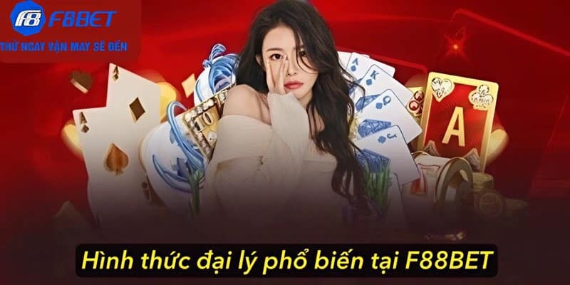 Hình thức đại lý phổ biến tại F88BET