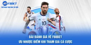 Bài Đánh Giá Về F88BET - Ưu Nhược Điểm Khi Tham Gia