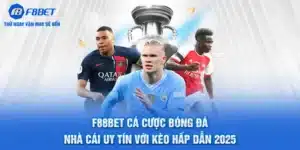 F88BET Cá Cược Bóng Đá - Uy Tín Với Kèo Hấp Dẫn