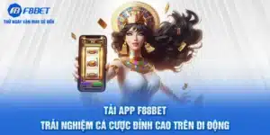 Tải App F88BET – Trải nghiệm Cá Cược Đỉnh Cao Trên Di Động