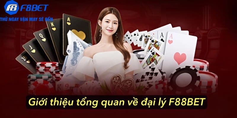 Giới thiệu tổng quan về đại lý F88BET
